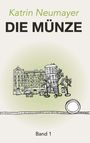 Katrin Neumayer: Die Münze, Buch