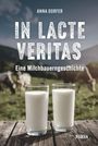 Anna Dorfer: In lacte veritas, Buch