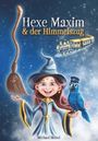 Michael Hölzel: Hexe Maxim und der Himmelszug, Buch