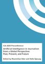 Maximilian Eder  Helle Sjøvaag: Artificial Intelligence in Journalism from a Global Perspective: Past, Present, and Future, Buch