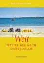 Rolf Steingruber: Weit ist der Weg nach Daressalam, Buch