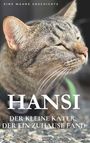 Thomas Fehr: Hansi. Der kleine Kater, der ein Zuhause fand., Buch