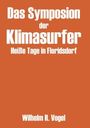 Wilhelm R. Vogel: Das Symposion der Klimasurfer, Buch