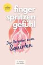 „Fingerspitzengefühl: Der Ratgeber zum Squirten.“ Illustration einer stilisierten Vulva im Hintergrund.