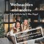 Die Weihnachtselfen: Weihnachten mal anders - von "O du fröhliche" bis "X-Mas, Digga!", Buch