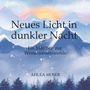 Ahlea Moser: Neues Licht in dunkler Nacht, Buch