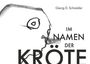 Text oben: "Georg D. Schneider". Text mittig: "IM NAMEN DER KRÖTE". Skizze eines Frosches oder Kröte.