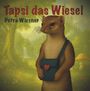 Petra Wiesner: Tapsi das Wiesel, Buch