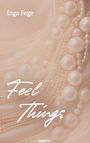 Inga Fege: Feel Things, Buch