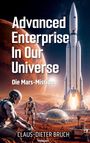 Text: "Advanced Enterprise In Our Universe - Die Mars-Mission". 
Roboter auf Marslandschaft, Rakete startet im Hintergrund.