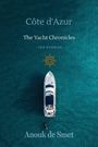 "Côte d'Azur, The Yacht Chronicles, SEA STORIES, Anouk de Smet." Obenaufnahme einer Yacht auf türkisfarbenem Wasser.