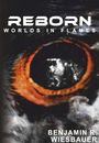 Benjamin R. Wiesbauer: Reborn - Worlds in Flames, Buch