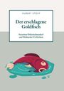 „Der erschlagene Goldfisch“ von Hubert Stoff. Ein roter Fisch liegt auf einer Wasserpfütze.