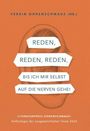 (Hg., Franz-Joseph Huainigg: Reden, reden, reden, bis ich mir selbst auf die Nerven gehe!, Buch