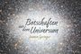 "Nachricht aus dem Universum" vor einem funkelnden, sternenartigen Hintergrund.