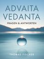 ADVITA VEDANTA: Fragen & Antworten. Thomas Fischer. Eine schwebende Wasserblase vor einem ruhigen See und Bergen.