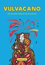 Der Text lautet: "VULVACANO Ein lustvolles Malbuch für Erwachsene." Darunter ein Vulkan in dynamischen Farben und Formen.