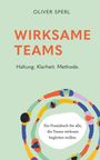 "Oliver Sperl. Wirksame Teams. Haltung. Klarheit. Methode. Ein Praxisbuch für alle, die Teams wirksam begleiten wollen." 

Unter dem Text eine Illustration von Menschen, die sich an den Händen halten und einen Kreis bilden.