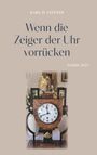 „Karl H. Leitner, Wenn die Zeiger der Uhr vorrücken, Gedichte 2025.“ Darstellung eines kunstvollen Uhrendesigns.