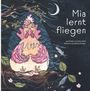 Text: "Mia lernt fliegen", "geschrieben von Anna Stelzl", "illustriert von Barbara Krisper". Illustration: Huhn mit geschlossenen Augen.