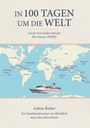 „In 100 Tagen um die Welt“ - Kreuzfahrt MS Odessa 94/95. Karte mit Route, darunter ein Schiff. Autor: Anton Reiter.