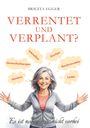 Titel: "Verrentet und verplant?" Text unten: "Es ist noch lange nicht vorbei." Illustration einer lächelnden Frau.