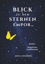 Anna E. Spanring: Blick zu den Sternen empor... Band 2, Buch