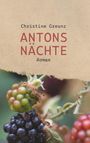 Christine Greunz: Antons Nächte, Buch