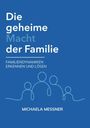 Messner Michaela: Die geheime Macht der Familie, Buch