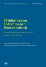 „#Bibliotheken Entschlossen Demokratisch“ ist zentral in gelber Schrift. Blaues Cover, Namen von Herausgebern unten.