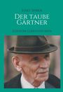 „Josef Spirek, Der taube Gärtner, Edition Lebensspuren.“ Ein älterer Mann mit Hut blickt zur Seite.