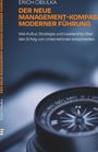 Erich Cibulka: Der neue Management-Kompass moderner Führung, Buch