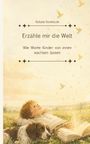 Rafaela Vondracek: Erzähle mir die Welt, Buch