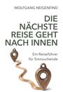 Text: WOLFGANG NEIGENFIND, DIE NÄCHSTE REISE GEHT NACH INNEN, Ein Reiseführer für Sinnsuchende. Zwei Standort-Pins verbunden durch ein Band.