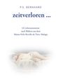 Bernhard Pressler Seisser: zeitverloren..., Buch