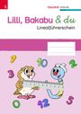 Christina Konrad: Lilli, Bakabu & du - Linealführerschein, Buch