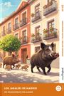 **Los Jabalíes de Madrid. Die Wildschweine von Madrid.** Illustration: Wildschweinfamilie läuft in einer sonnigen Straße.