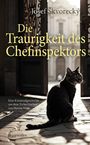 Josef Skvorecký: Die Traurigkeit des Chefinspektors, Buch