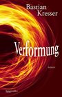 Bastian Kresser: Verformung, Buch