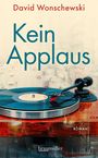 David Wonschewski: Kein Applaus, Buch