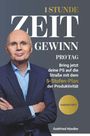 "1 STUNDE ZEIT GEWINN PRO TAG. 5-Stufen-Plan der Produktivität." Ein Mann in Anzug mit gekreuzten Armen.