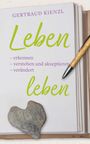 „Leben leben – erkennen, verstehen und akzeptieren, verändert“ steht auf einem Buch. Eine Herzstein und Stift sind darauf.