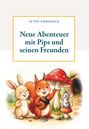 "Neue Abenteuer mit Pips und seinen Freunden" von Peter Emberger. Illustration zeigt ein Eichhörnchen, Kaninchen und Maus.