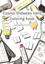 „Cosmo Diabetes Hero Coloring Book“ von Kinga Magdalena Hailwax. Illustration von Diabetesbedarf: Insulin, Glukosesirup, Messgerät.