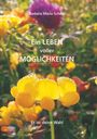 Texte: "Barbara Maria Scheer", "Ein LEBEN voller MÖGLICHKEITEN", "Es ist deine Wahl". Blumenwiese mit gelben und violetten Blüten.