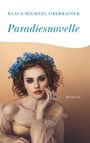 Klaus Michael Oberrainer: Paradiesnovelle, Buch