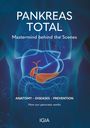 "PANKREAS TOTAL: Mastermind behind the Scenes. ANATOMY – DISEASES – PREVENTION. How our pancreas works. IGIA." Hintergrund: medizinische Illustration.