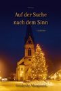 Buchtitel: "Auf der Suche nach dem Sinn – Gedichte" von Friederike Morgenrot. Eine Kirche und ein beleuchteter Weihnachtsbaum.