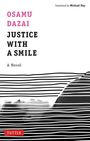 Der Text sagt: "Osamu Dazai, Justice with a Smile, A Novel". Unten sind schwarz-weiße Streifen und ein seitwärts liegendes Gesicht.