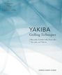 Japanese Culinary Academy: Yakiba Grilling Techniques, Buch